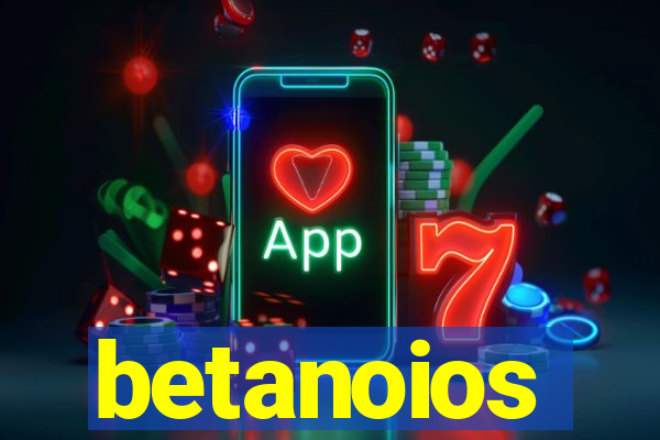 betanoios