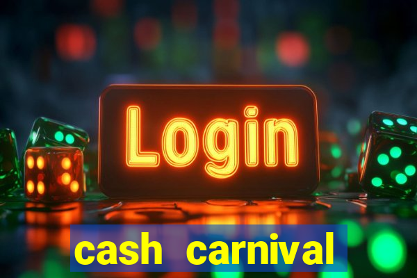 cash carnival casino slots paga de verdade