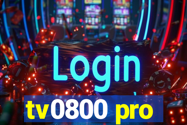 tv0800 pro