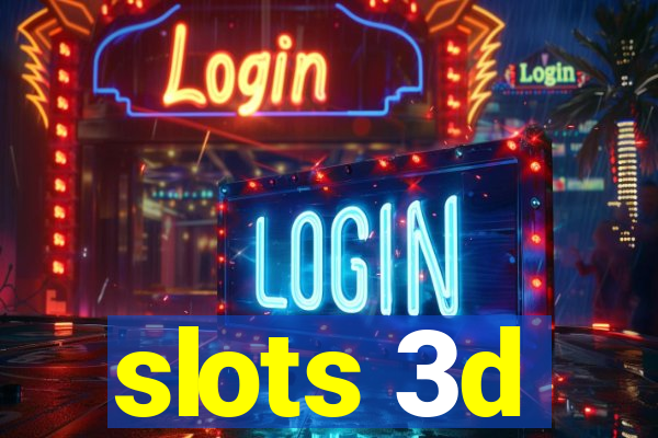 slots 3d