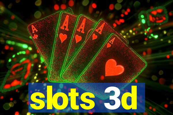 slots 3d