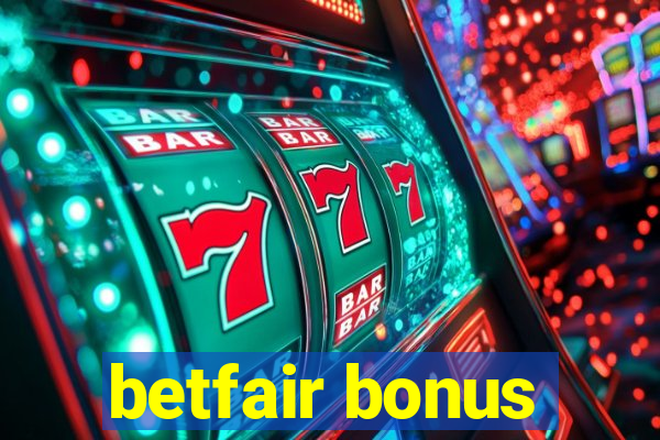 betfair bonus