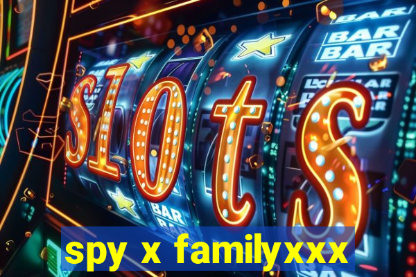 spy x familyxxx