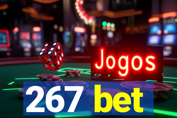 267 bet