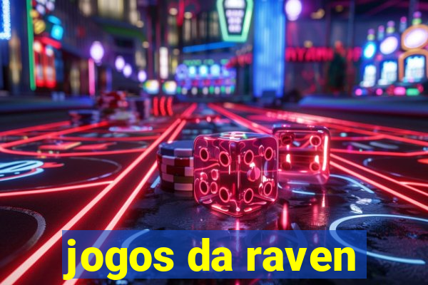 jogos da raven