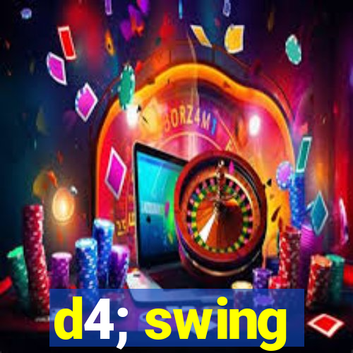 d4; swing