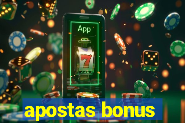 apostas bonus