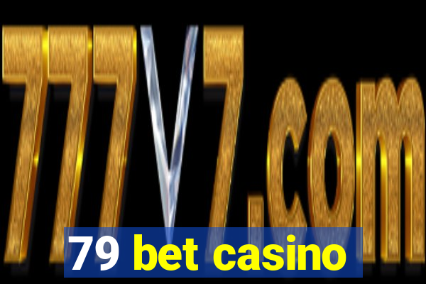 79 bet casino