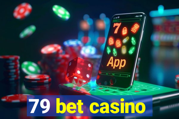 79 bet casino