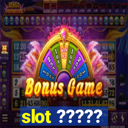 slot ?????