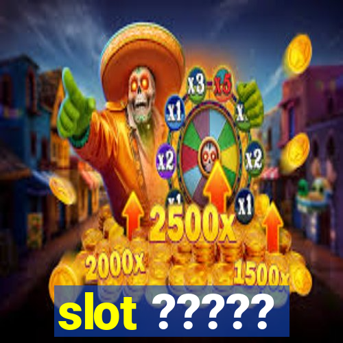 slot ?????