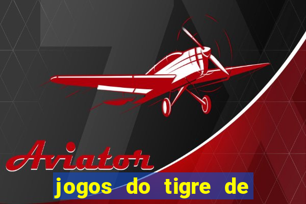 jogos do tigre de 5 reais