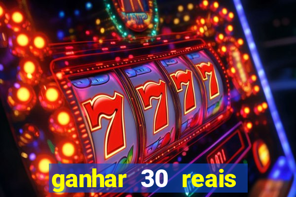 ganhar 30 reais agora no pix