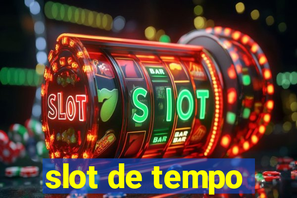 slot de tempo