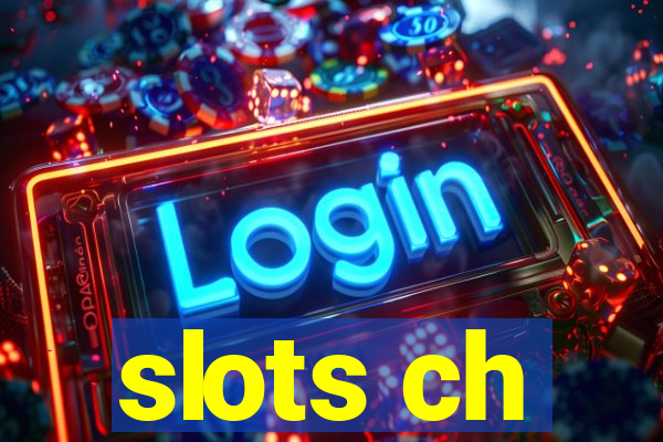 slots ch