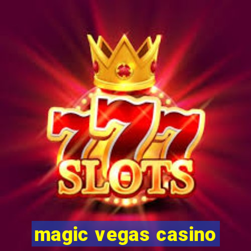 magic vegas casino