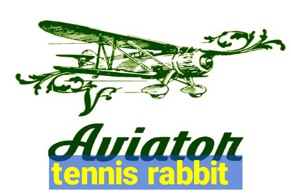 tennis rabbit