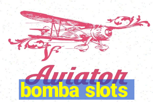 bomba slots