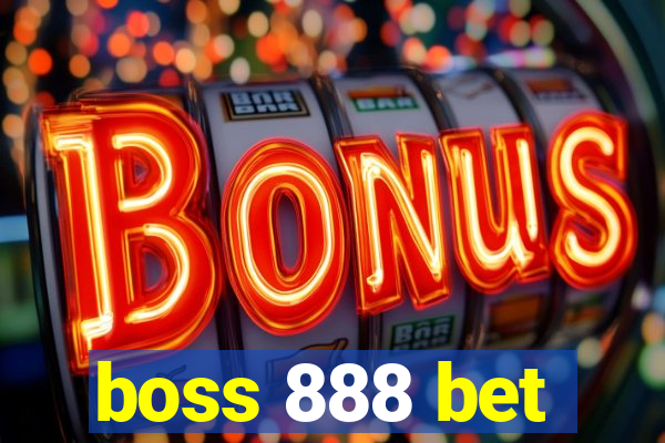 boss 888 bet