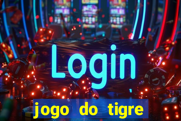 jogo do tigre deposito 5 reais