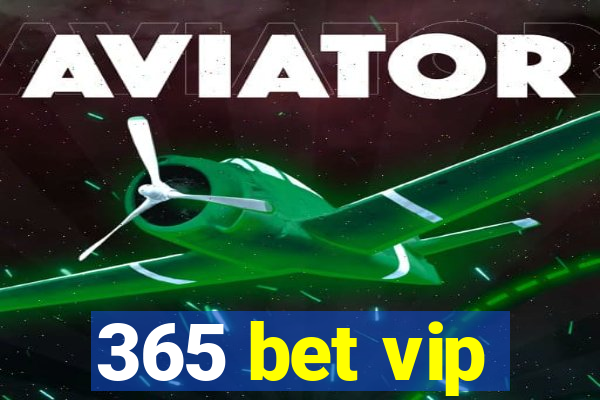 365 bet vip