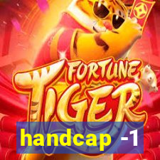 handcap -1