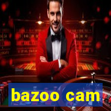 bazoo cam