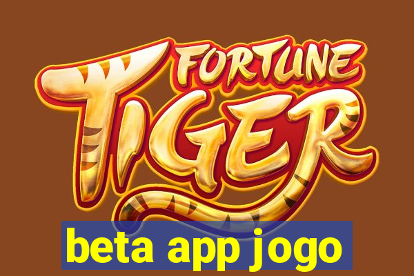 beta app jogo