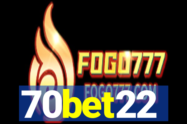 70bet22