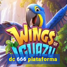 dc 666 plataforma