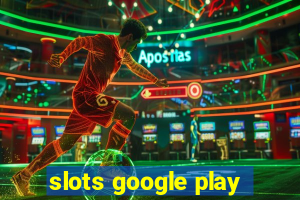 slots google play