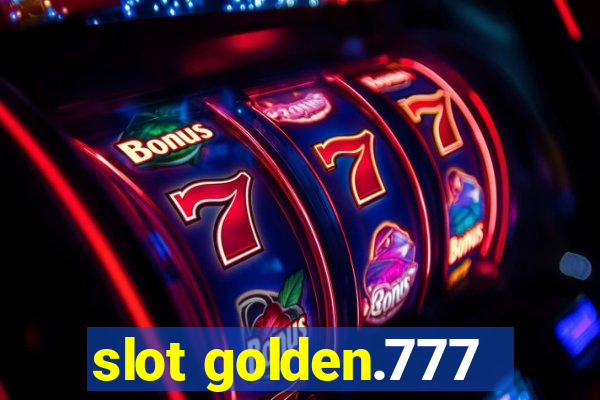 slot golden.777