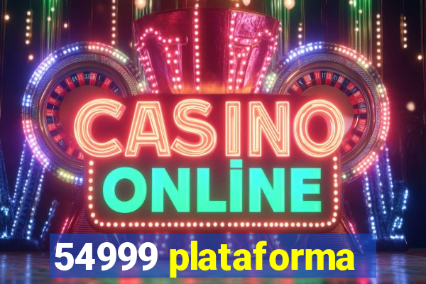 54999 plataforma