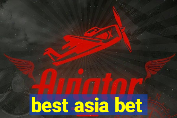 best asia bet