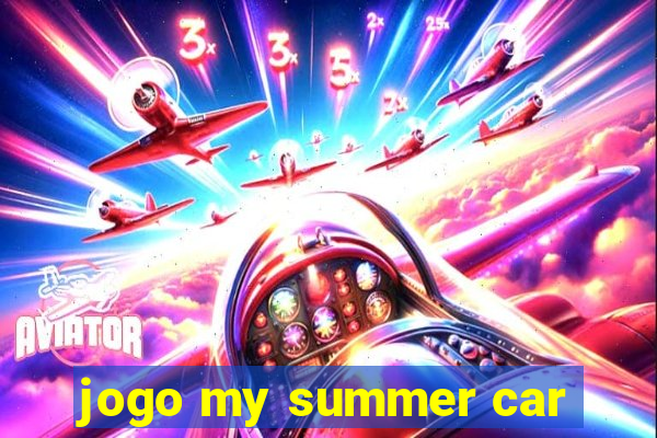 jogo my summer car