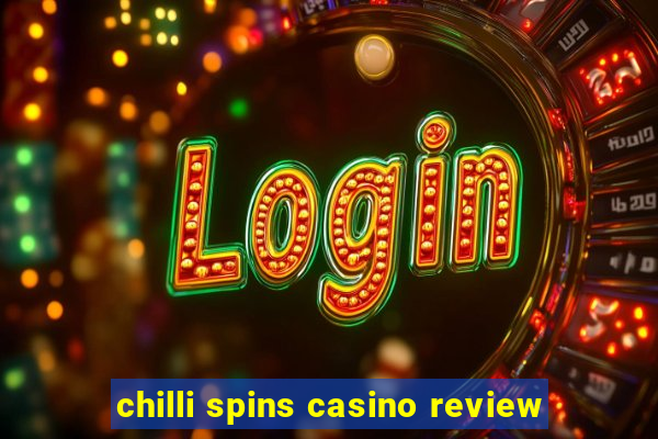 chilli spins casino review