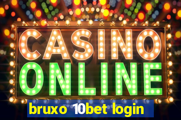 bruxo 10bet login