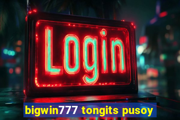 bigwin777 tongits pusoy