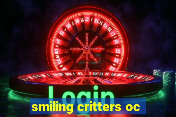 smiling critters oc