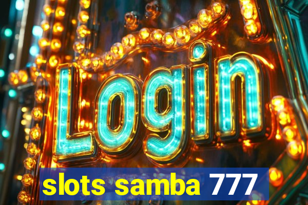 slots samba 777