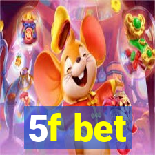 5f bet