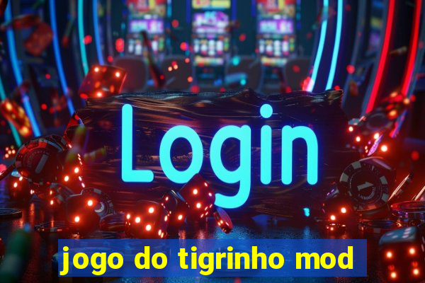 jogo do tigrinho mod