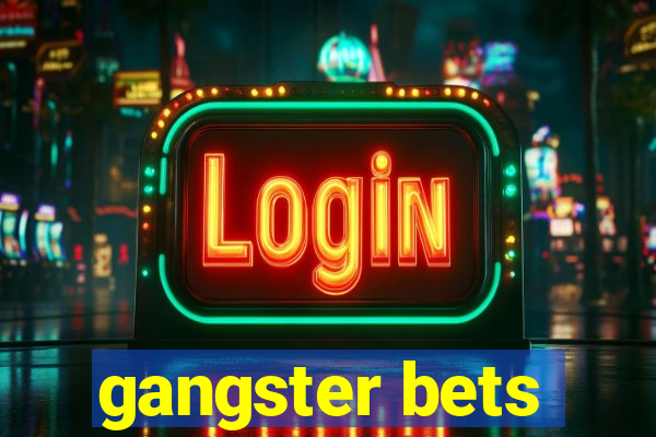 gangster bets