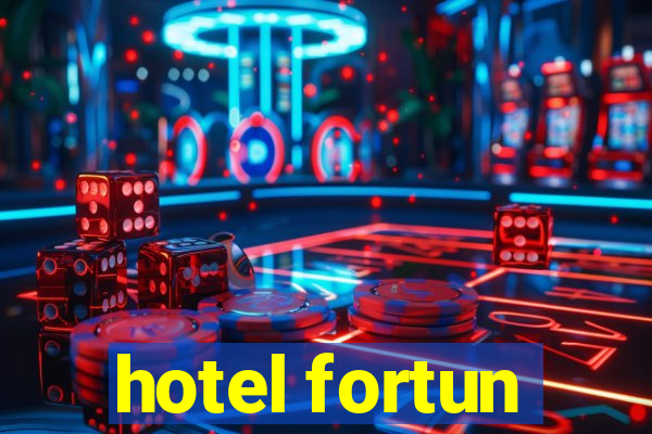 hotel fortun