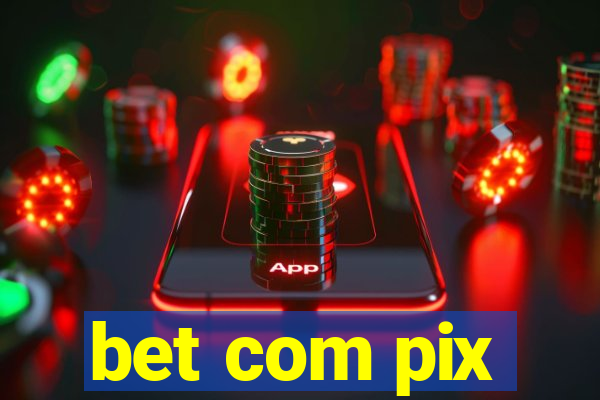 bet com pix