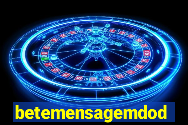 betemensagemdodia