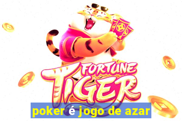 poker é jogo de azar