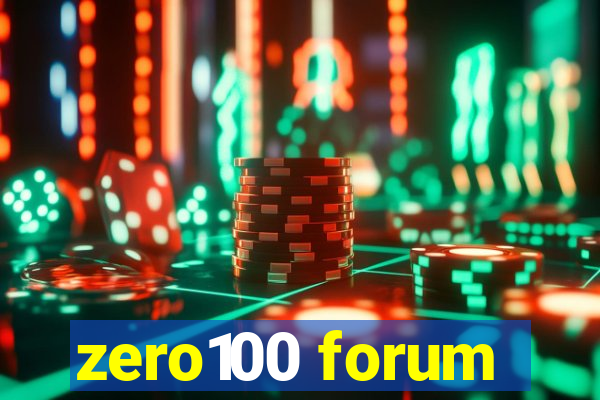 zero100 forum