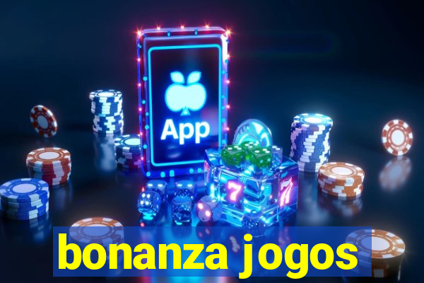 bonanza jogos