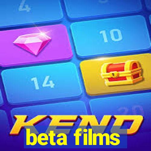 beta films